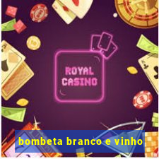 bombeta branco e vinho